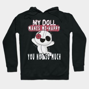 My Doll Makes Me Happy | Funny Halloween Voodoo Hoodie